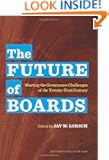 The Future of Boards: Meeting the Governance Challenges of the Twenty-First Century