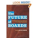 The Future of Boards: Meeting the Governance Challenges of the Twenty-First Century