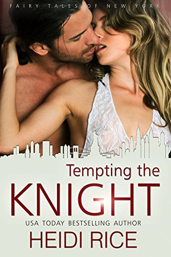 Tempting the Knight (The Fairy Tales of New York Series Book 2)