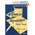 Click here to buy Conflict Resolution in the Middle School by  William J. Kreidler.