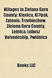 Villages in Zielona G Ra County: Zdzis Aw, Klenica, Trzebiech W, Zielona G Ra County, Kl Psk, Zatonie, Letnica, Lubusz Voivodeship, Widnica-