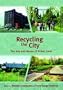 Recycling the City: The Use and Reuse of Urban Land