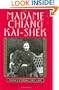 Madame Chiang Kai-shek: China's Eternal First Lady