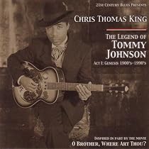 The Legend Of Tommy Johnson: Act 1: Genesis 1900's-1990's