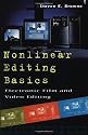 Nonlinear Editing Basics: A Primer on Electronic Film and Video Editing