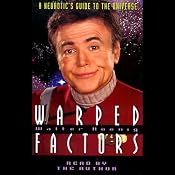 Warped Factors: A Neurotic's Guide to the Universe | [Walter Koenig]