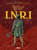 INRI Le Triangle Secret, L\'intégrale :