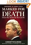 Marked for Death: Islam's War Against the West and Me