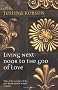 Living Next-Door to the God of Love