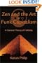 Zen and the Art of Funk Capitalism: A General Theory of Fallibility