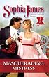 Masquerading Mistress (Harlequin Historical Series)