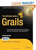 The Definitive Guide to Grails 2nd Edition (Expert's Voice in Web Development)