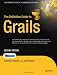 The Definitive Guide to Grails (Experts Voice in Web Development)