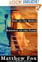 Sins of the Spirit, Blessings of the Flesh: Lessons for Transforming Evil in Soul and Society