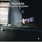 Click here to buy Appena Prima di Partire by Zero Assoluto .