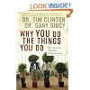 Why You Do the Things You Do: The Secret to Healthy Relationships