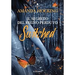 Switched. Il segreto del regno perduto (Fazi Editore - Lain)