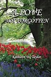 Love Not Forgotten, A