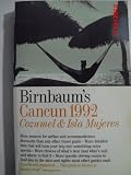 Birnbaum s Cancun 1992: Cozumel and Isla Mujeres (Birnbaum s Travel Guides)