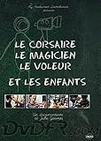 Le Corsaire, le magicien, le voleur et les enfants