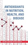 Antioxidants in nutrition, health, and disease