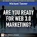 Are You Ready for Web 3.0 Marketing?