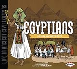 The Egyptians : life in ancient Egypt