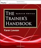 The Trainer s Handbook (Pfeiffer Essential Resources for Training and HR Professionals)