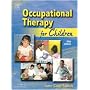 Occupational Therapy for Children (OCCUPATIONAL THERAPY FOR CHILDREN ( CASE-SMITH))
