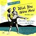 Wish You Were Here (Original Broadway Cast)