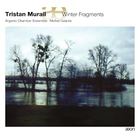 Murail: Winter Fragments
