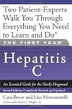 The First Year: Hepatitis C: An Essential Guide for the Newly Diagnosed