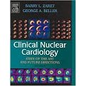 Clinical Nuclear Cardiology (State Of The Art And Future Directions) (Illustrated) (Hardcover)
