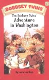 The Bobbsey Twins Adventure in Washington (Bobbsey Twins, No. 12)