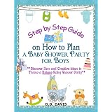 Step-by-Step Guide On How to Plan A Baby Shower Party for Boys ~ D. O. Davis