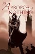 Sir Apropos of Nothing