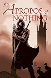 Sir Apropos of Nothing