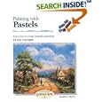 Painting with Pastels (Step-by-Step Leisure Arts)