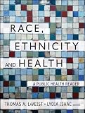 Race, Ethnicity, and Health: A Public Health Reader
