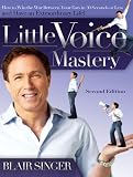 Little Voice Mastery: How to Win the War Between Your Ears in 30 Seconds or Less and Have an Extraordinary Life!