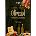 Die Kultur der Olive - Oliven�l