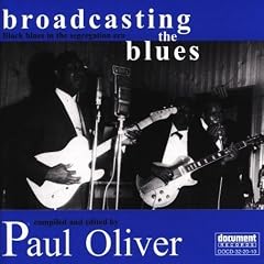 Broadcasting the Blues: Black Blues in the Segregation Era