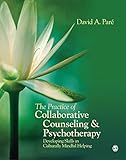 The Practice of Collaborative Counseling & Psychotherapy : Developing Skills in Culturally Mindful Helping