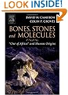 Bones, Stones and Molecules: "Out of Africa" and Human Origins