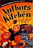 Authors in the Kitchen: Recipes, Stories, and More