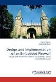 Design and Implementation of an Embedded Firewall: Design and Implementation of an OpenBSD based Embedded Firewall