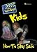 Kids: Hot To Stay Safe