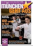 M&uuml;nchen geht aus 2009: Essen - Trinken - Tanzen. Das Standardwerk f&uuml;r M&uuml;nchens Gastronomie - M&uuml;nchner Stadtmedien GmbH