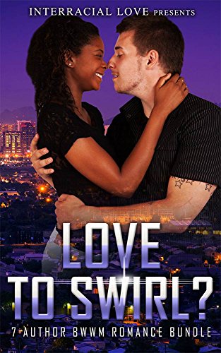 Love To Swirl? (7 Author BWWM Romance Bundle)