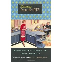 Something from the Oven: Reinventing Dinner in 1950s America